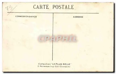 Les Charrettes (Casa di J.-J. Rousseau) — Vicinanze di CHAMBERY — Collezione 'LA PLUS BELLE' E. Reynaud Imp-Edit CHAMBERY — Verso