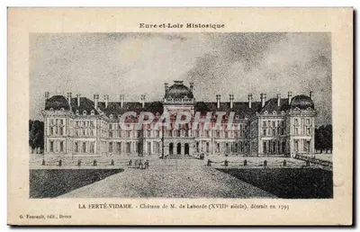 La Ferté-Vidame — Castelo de M. de Laborde (século XVIII), destruído em 1793 — G. Foncault, editor, Dreux