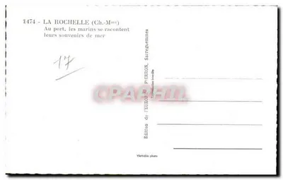 La Rochelle — El puerto, los marineros se cuentan sus recuerdos del mar — Edición de l'Europ, Sarreguemines — Reverso