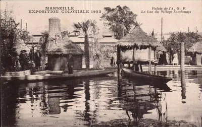 Marseille — Exposition Coloniale 1922 — Palais de l'A.O.F. Le Lac du Village Soudanais