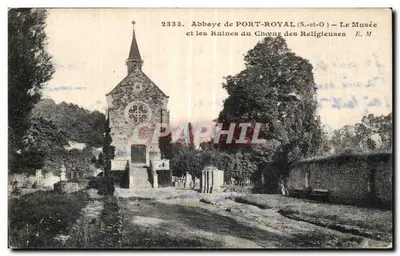 Abbaye de Port-Royal (S.-et-O) — Le Musée et les Ruines du Chœur des Religieuses — E. M.