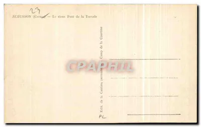 Aubusson (Creuse) — O antigo Ponte da Terrade — Editor: PL — Verso