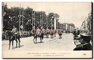 Les Fêtes de la Victoire à Paris — 14 juillet 1919 — Le Déhile - Le Général de Castelnau