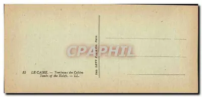 Le Caire — Tombeaux des Califes — Imp. LEYVY Frères & Cie, Paris — n° 15 — Verso