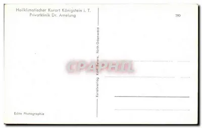 Heilklimalischer Kurort Königstein i. T. — Prywatna klinika dr. Amelung — Kunstverlag Karl Peters, Fürth/Odenwald, n° 290 — Rewers