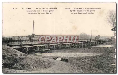 Revigny — Estacade construída em 1914 para substituir o ponte destruído — A. Gauthier, editor. Saint-Dizier