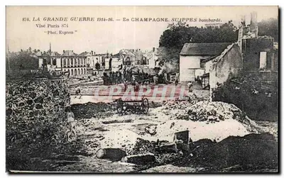 Champagne, Suippes bombardeado — A Grande Guerra 1914-16 — Visé Paris 874 — Fot. Express