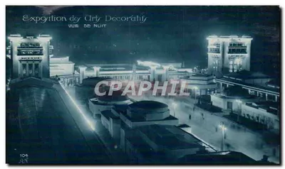 Exposition des Arts Décoratifs — Vue de Nuit — série 104
