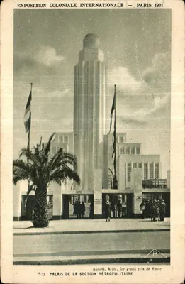 Palais de la Section Métropolitaine — Exposition Coloniale Internationale — Paris 1931 — Audonl, Arch.