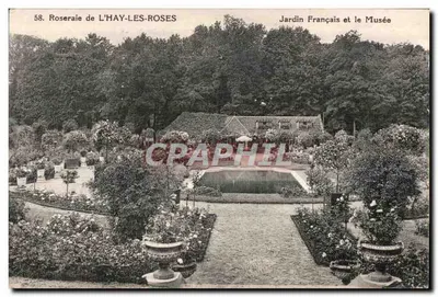 Roserai de L'HAY-LES-ROSES — Jardim Francês e o Museu — Bilhete postal moderno n°58