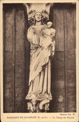 Basilique de Longpont (S.-et-O.) — La Vierge du Portail — Édition Ch. W.
