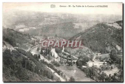 A Valle da Corrèze em Aubazine — Corrèze - 56 — editor A.A.P.O. (Aubazine)