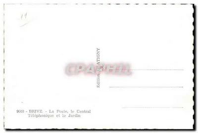 Brive-la-Gaillarde — Poczta, Centrala Telefoniczna i Ogród — Wydawnictwo Clatigny — Rewers