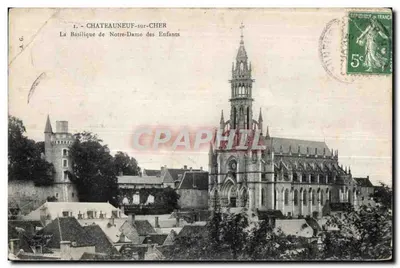 Chateauneuf sur Cher - A Basílica de Nossa Senhora dos Crianças - Bilhete postal antigo
