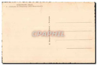 Castelo de Fontenay — NERONDES (Cher) — Editor E. Maquaire, Bourges — Verso