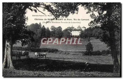 Castelo de SAINT-POINT e Parque. Vista do Leste — (Antiga Residência Favorita de Lamartine) — Lémonon-Ducoté editor Macon