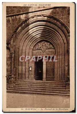 Mauriac — O Portal da Basílica — LE CANTAL ILLUSTRÉ, n°16