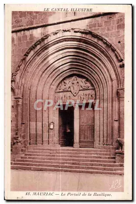 Mauriac — O Portal da Basílica — LE CANTAL ILLUSTRÉ, n°18