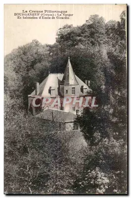 A Creuse Pittoresca — BOURGANEUF (Creuse) — Ex-habitação de Émile de Girardin