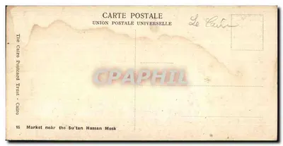 Marché de Caire — près de la mosquée du Sultan Hassan — The Cairo Postcard Trust — Verso