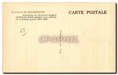 Castelo de Beaurepaire — Residência do Mariscal inglês Douglas Haig durante a Grande Guerra 1914-1918 — Edit. Gober F. Shaut — Verso