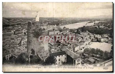 Tournon — Vista Geral e Torre da Virgem — Éditeur E.D. n°15