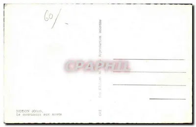 Noyon (Oise) — Pomnik upamiętniający zmarłych — Wydawnictwo Les Éditions M. M. nr 4387 — Rewers