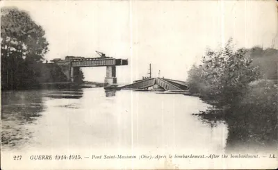 Ponte Saint-Maximin (Oise) — Após o bombardeio — I.L. — Série 217 Guerra 1914-1915