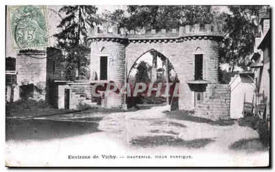 Environs de Vichy — Hauterive. Vieux Portique.