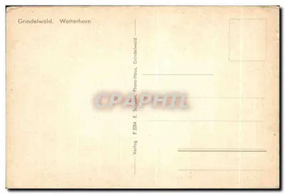 Grindelwald — Wetterhorn — E. Schiwal, Photo-Haus, F 2284 — Verso