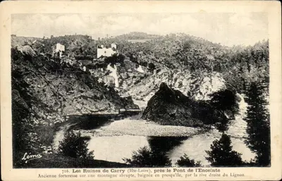 Les Ruines de Carry (Hte-Loire) — Ancienne forteresse sur une montagne abrupte, près le Pont de l'Enceinte, baignée en presqu'île par la rive droite du Lignon — Léma, n°716