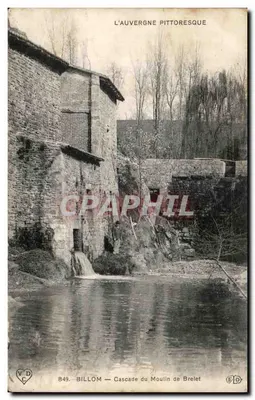 Billom — Cachoeira do Moulin de Brelet — L'Auvergne pittoresque