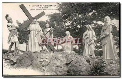 Calvario de Pontchâteau — 8a Estación : Jesús consuela a las Hijas de Israel — editor no identificado