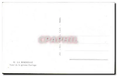 La Rochelle — Torre de la Gran Reloj — editor C.A.P. Paris, n° 82 — Reverso