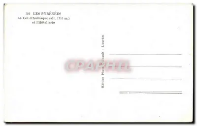 Il Col d'Aubisque — Il Col d'Aubisque (alt. 1710 m.) e l'Albergo — Edizione Foto Lirmault - Lourdes — Verso