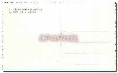 CHAMBORD (Loir-et-Cher) — Most nad Cassonem — Rewers