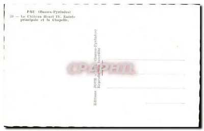 Pau (Basses-Pyrénées) — Zamek Henryka IV, Wjazd główny i Kaplica — Éditions JOYE — Rewers