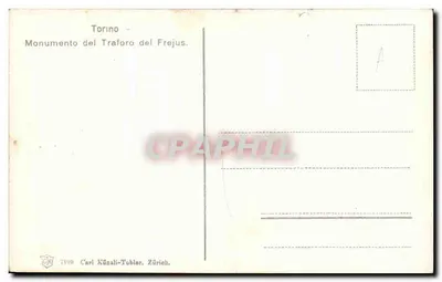 Turim - Monumento do Túnel do Frejus — Carl Künzli-Tobler, Zurique, n° 7100 — Verso