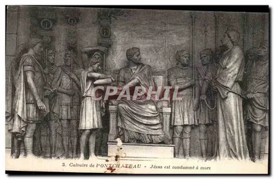 Culvraire de PONTCHATEAU — Jésus est condamné à mort — éditeur PONTCHATEAU, n°3