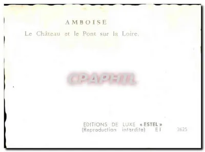 Amboise — Zamek i Most nad Loarą — Wydawnictwo Luksusowe « Estel » EI 2625 — Rewers
