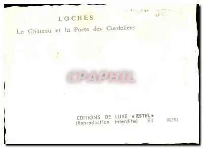 Loches — Zamek i Brama Cordeliers — Wydawnictwo Luksusowe « Estel » EI 10381 — Rewers