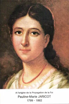Pauline-Marie JARICOT — À Origem da Propagação da Fé — Serviço Missionário dos Doentes e Pessoas com Deficiência