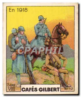 Soldados em 1918 — Série VIII, N°12 — Cafés Gilbert