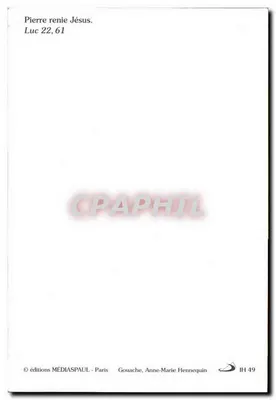 Pierre zaprzecza Jezusowi — Łukasz 22,61 — Gouache Anny-Marie Hennequin, wydawnictwo MÉDIASPAUL, seria IH 49 — Rewers