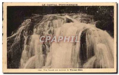 Bilhete postal antigo Le Cantal Pittoresque Uma Cascata nas proximidades de Vic sur Cere