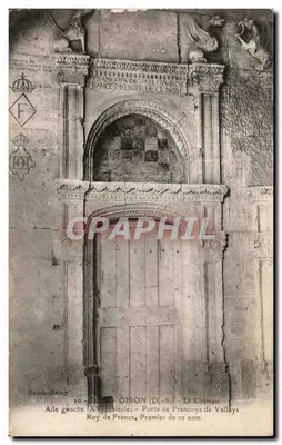 OIRON (D.-S.) - O Castelo - Ala esquerda (século XVII) - Porta de Francoys de Vallbys Roy de France Premier de ce nom