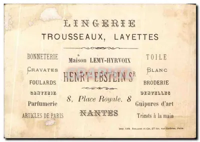 Chromo Lingerie Trousseaux Layettes Maison Lemy Hyrvoix Henry Ebstein Place Royale Nantes — Verso
