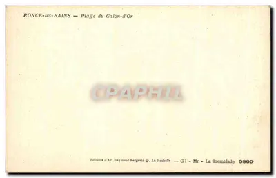 Ronce-les-Bains — Praia do Galon-d'Or — Éditions d'Art Raymond Bergevin, La Rochelle — Verso