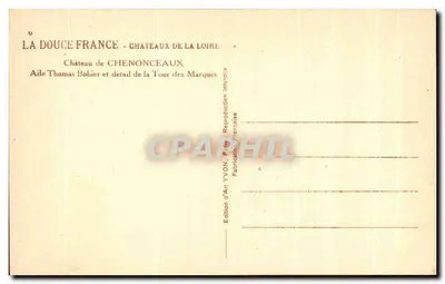 Zamek Chenonceaux — Skrzydło Thomas Bohier i szczegół Wieży Marque — Wydawnictwo Art YVON, Paryż — Rewers