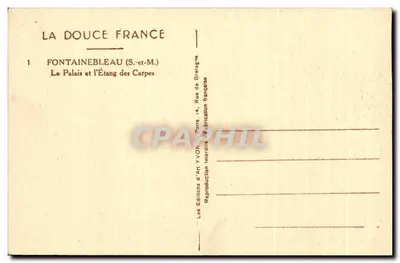 Fontainebleau (S.-et-M.) — O Palácio e o Lago das Carpas — Éditions d'Art Yvon — Verso